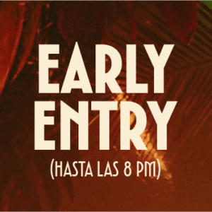 EARLY ENTRY